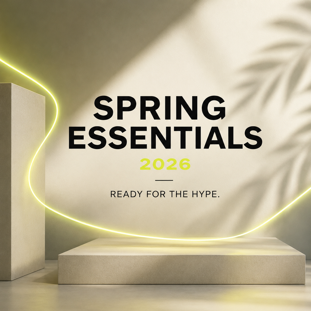 Spring Essentials – Ready for the HYPE.